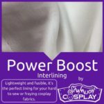 Power Boost Interfacing to line cosplay fabrics