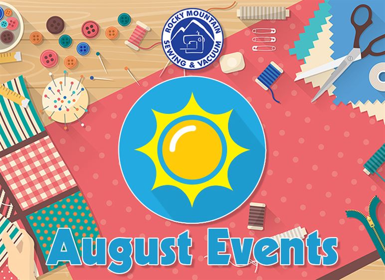 What’s the Buzz: August Events at Rocky Mountain Sewing and Vacuum