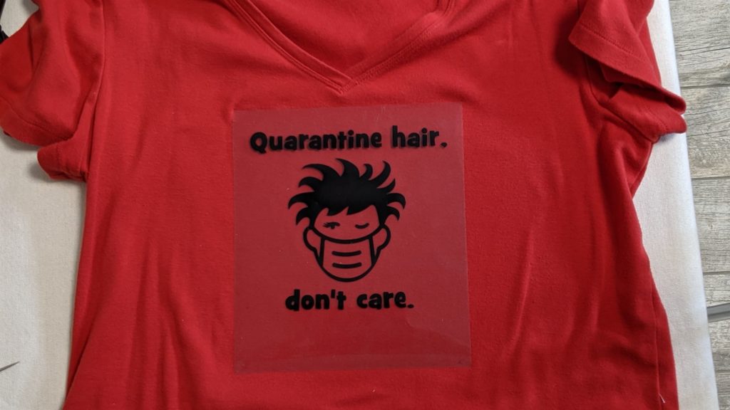 t-shirt with Quarantine Hair foil design centered for pressing