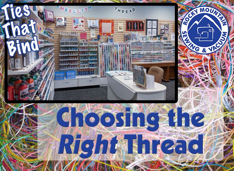 Ties That Bind: Choosing the Right Thread